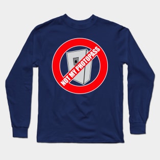 Not MY Photographer Long Sleeve T-Shirt